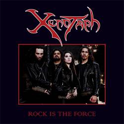 Xenotaph (ARG) : Rock Is the Force